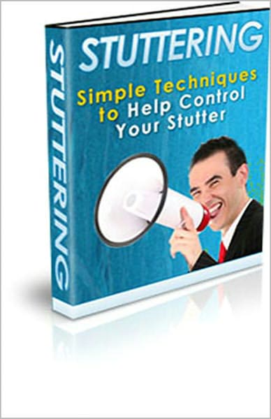 Stuttering: Simple Techniques to Help Control Your Stutter! AAA+++