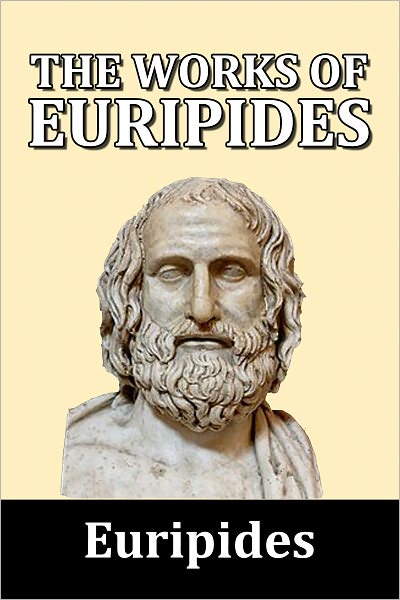 The Works of Euripides
