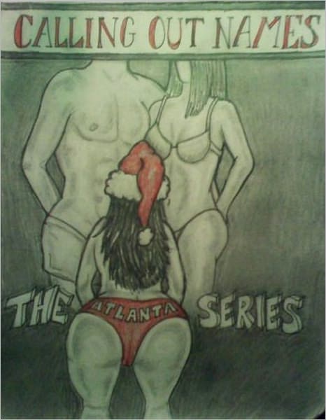 CALLING OUT NAMES - The Atlanta Series