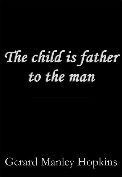 The Child is Father to the Man