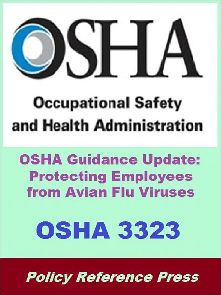 OSHA 3323 - OSHA Guidance Update on Protecting Employees from Avian Flu (Avian Influenza) Viruses