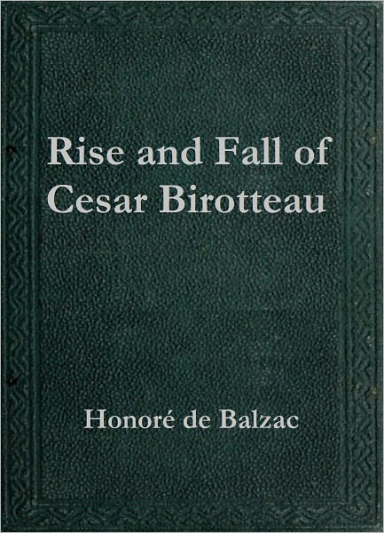 Rise and Fall of Cesar Birotteau