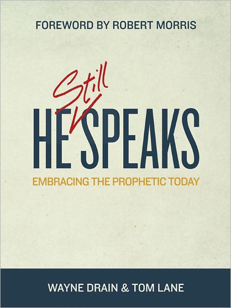 He Still Speaks: Embracing the Prophetic Today