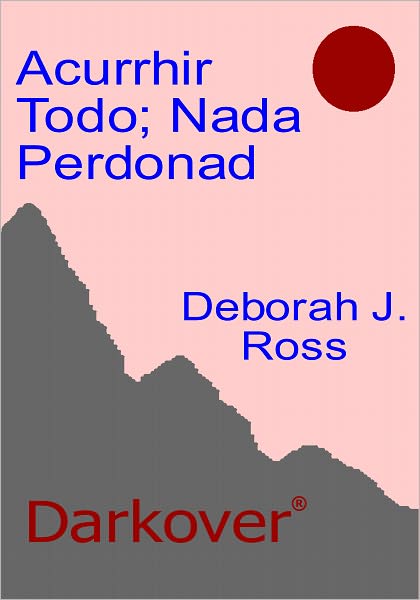 Acurrhir Todo; Nada Perdonad [Darkover series]