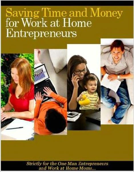 Saving Time and Money for Work at Home Entrepreneurs