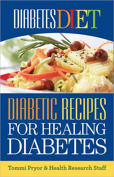 Diabetes Diet: Diabetic Recipes for Healing Diabetes