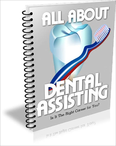 All About Dental Assisting