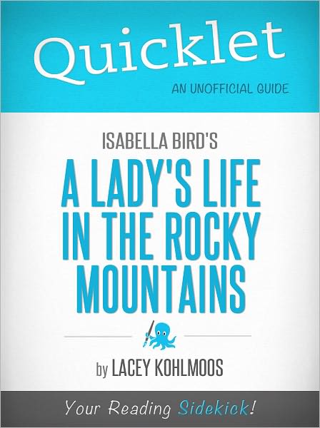 Quicklet on Isabella Bird's A Lady's Life in the Rocky Mountains