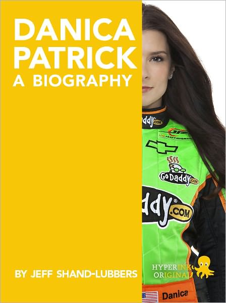 Danica Patrick: A Biography
