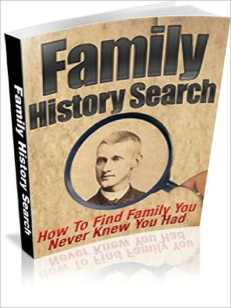 Family History Search (How To Find Family You Never Knew You Had)