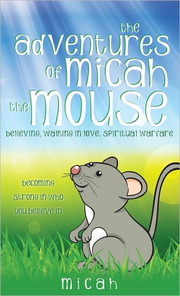 The Adventures of Micah the Mouse