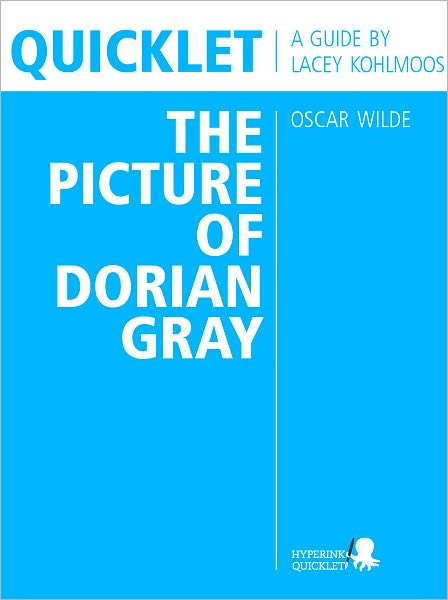 Quicklet on The Picture of Dorian Gray by Oscar Wilde