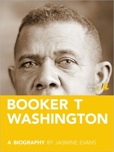Booker T. Washington: A Biography