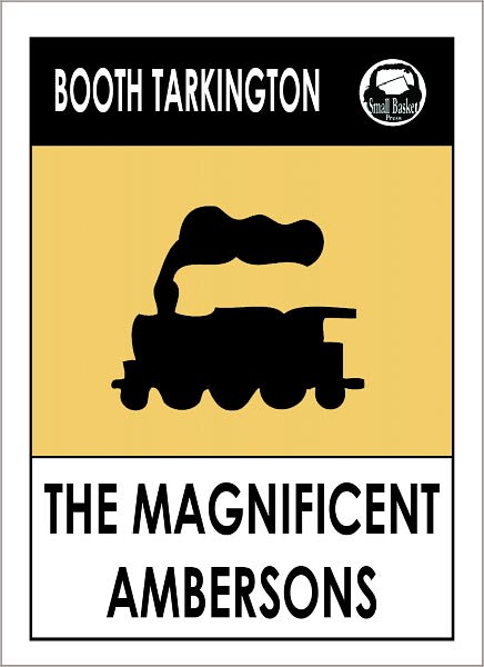 Booth Tarkington THE MAGNIFICENT AMBERSONS