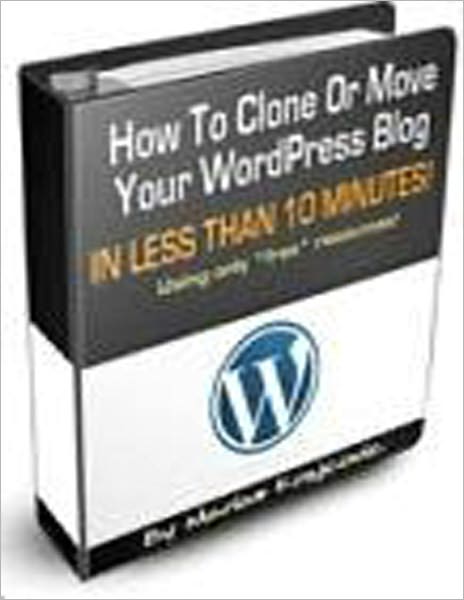 How To Clone Or Move Your WordPress Blog