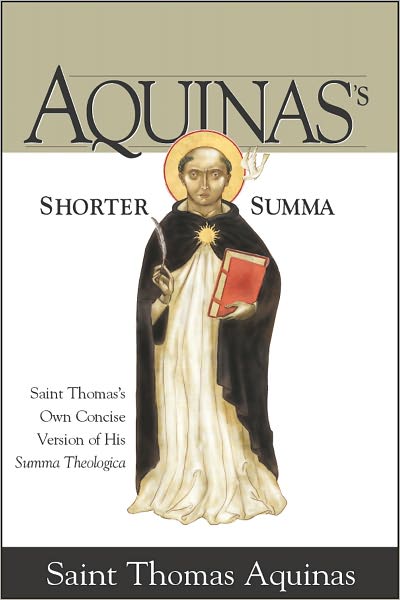 Aquinas’s Shorter Summa