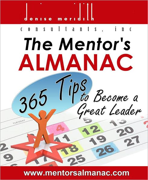 The Mentor's Almanac: 365 Tips to Become a Great Leader