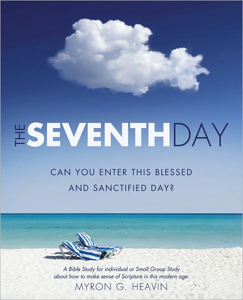 The Seventh Day Can you Enter This Blessed and Sanctified Day?
