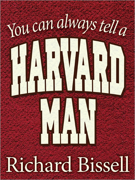 You can always tell a Harvard Man