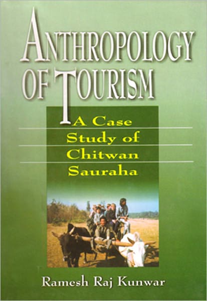 Anthropology of Tourism:A Case Study of Chitwan Sauraha