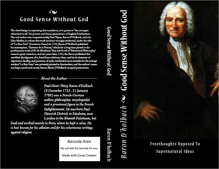 Good Sense Without God: Freethoughts Opposed To Supernatural Ideas