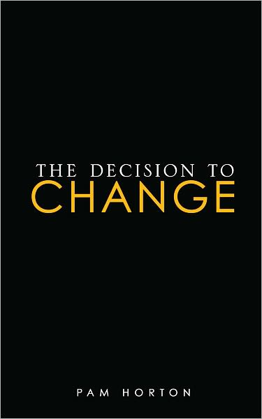 The DECISION to Change