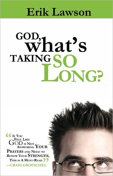 God, What's Taking So Long?