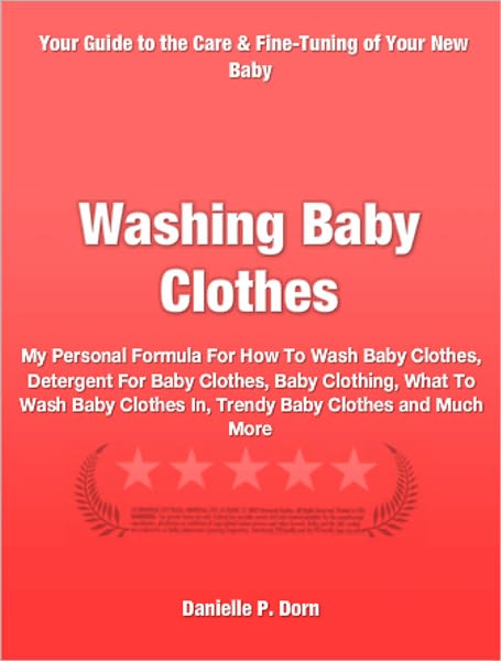 Washing Baby Clothes: My Personal Formula For How To Wash Baby Clothes, Detergent For Baby Clothes, Baby Clothing, What To Wash Baby Clothes In, Trendy Baby Clothes and Much More