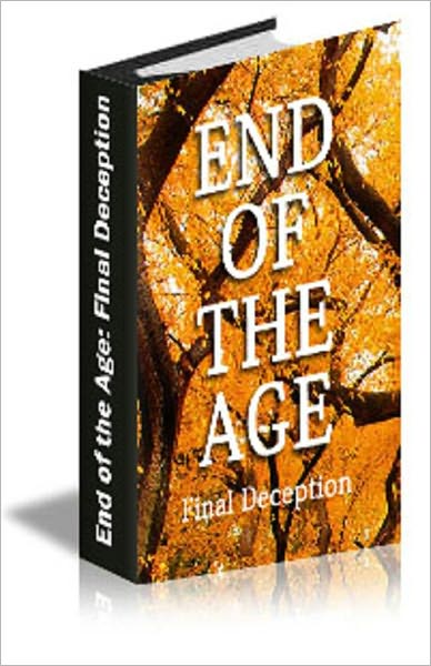 End of the Age: Final Deception