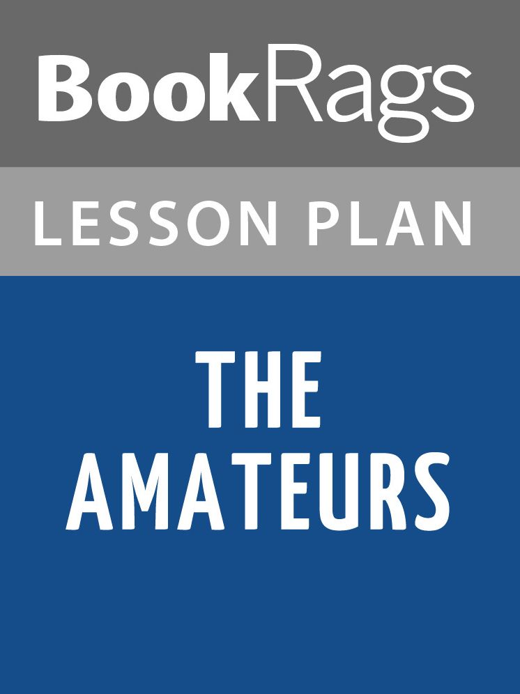 The Amateurs Lesson Plans
