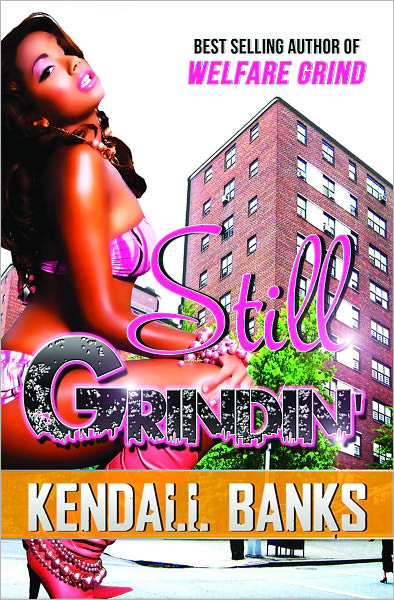 Still Grindin' ( part 2 of Welfare Grind Series)