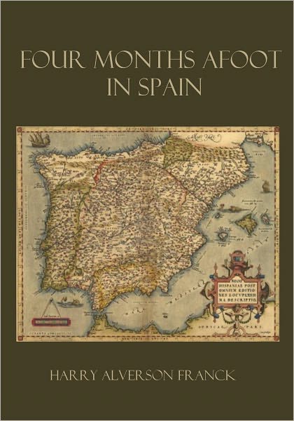 Four Months Afoot in Spain (Illustrated)