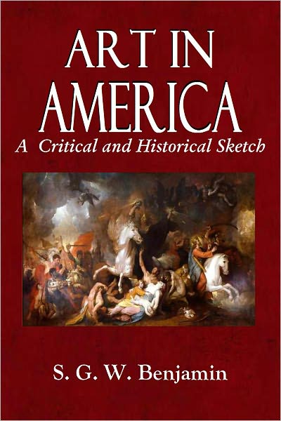 Art In America, A Critical and Historical Sketch