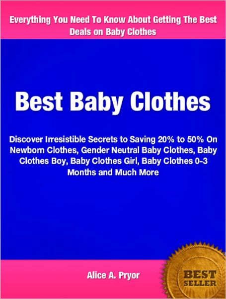 Best Baby Clothes: Discover Irresistible Secrets to Saving 20% to 50% On Newborn Clothes, Gender Neutral Baby Clothes, Baby Clothes Boy, Baby Clothes Girl, Baby Clothes 0-3 Months and Much More