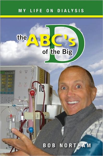 The ABC's of the Big D: My Life on Dialysis