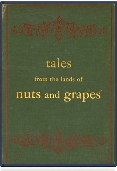 Tales From the Land of Nuts and Grapes