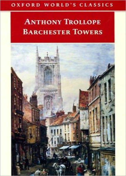 Barchester Towers: A Fiction and Literature, Humor Classic By Anthony Trollope! AAA+++