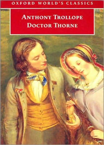 Doctor Thorne: A Fiction and Literature Classic By Anthony Trollope! AAA+++