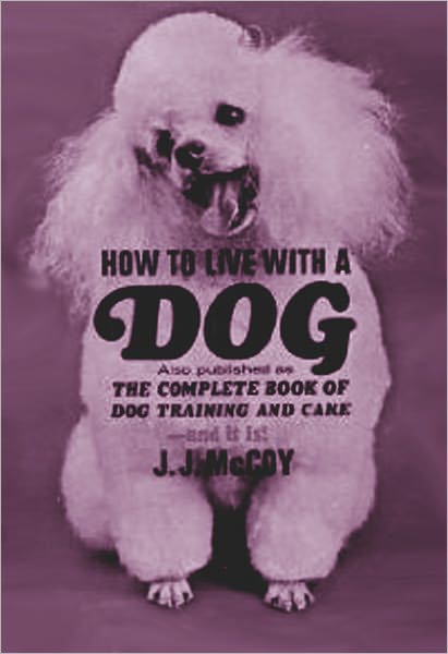 How to Live With a Dog