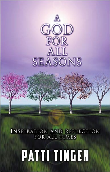 A GOD FOR ALL SEASONS: Inspiration and Reflection for All Times