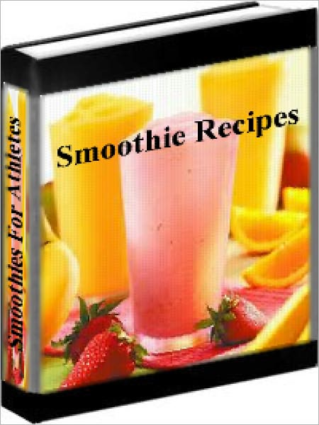 Smoothie Recipes - Smoothie Recipes For Athletes