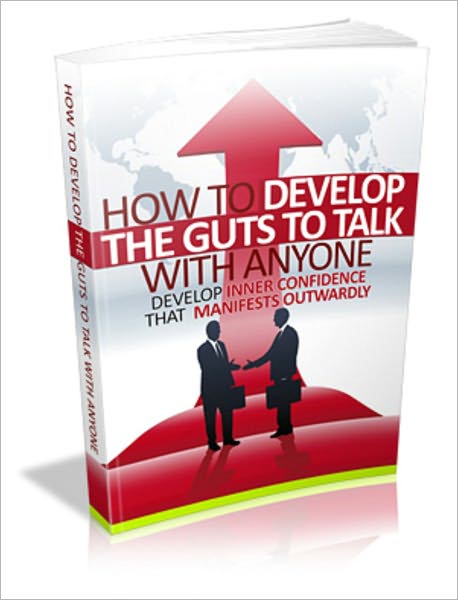 Develop The Guts To Talk Wwith Anyone