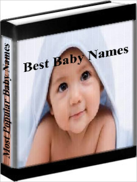 Baby Names - The Most Popular Baby Names