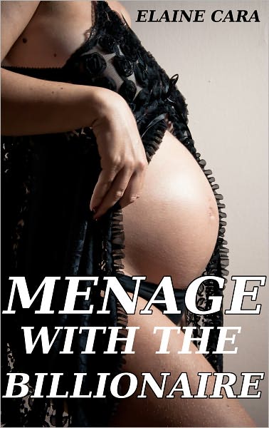 Menage with the Billionaire (Pregnancy Sex)