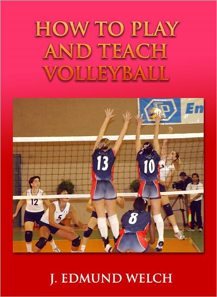 HOW TO PLAY AND TEACH VOLLEYBALL