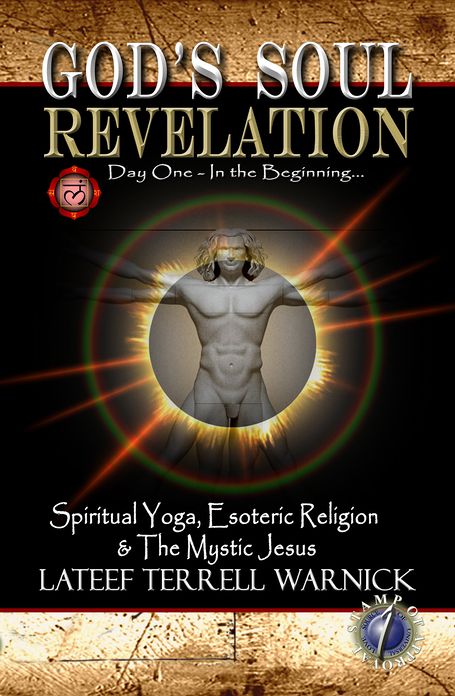 God's Soul Revelation: Spiritual Yoga, Esoteric Religion and the Mystic Jesus