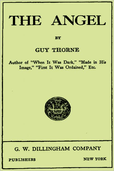 The Angel by Guy Thorne (superior formatting)
