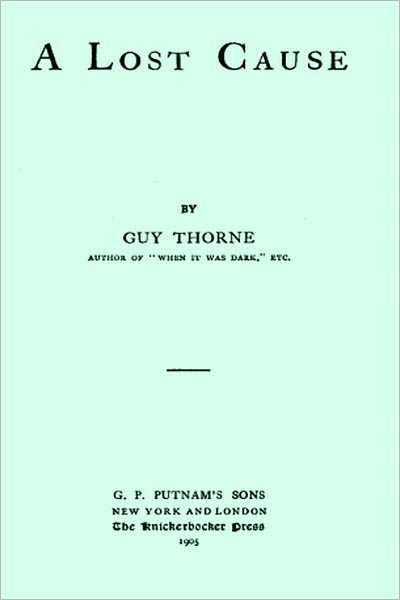 A Lost Cause by Guy Thorne (superior formatting)