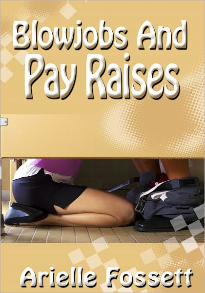 Blow Jobs And Pay Raises (Men's Erotica)