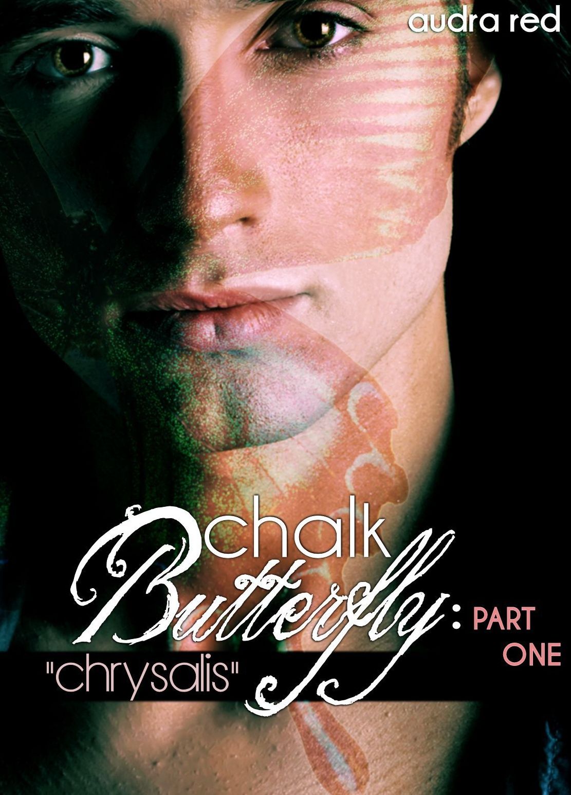 Chalk Butterfly: "Chrysalis" Part One